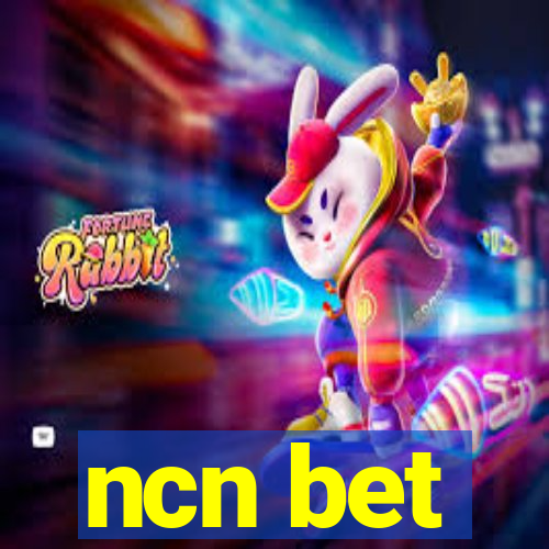 ncn bet